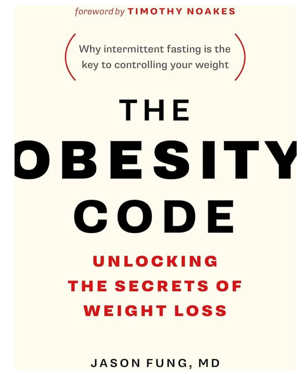The Obesity Code: 10 Lessons for Sustainable Weight Loss